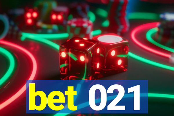 bet 021